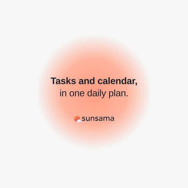 Sunsama image Facebook ad: Tasks and calendar, in one daily plan